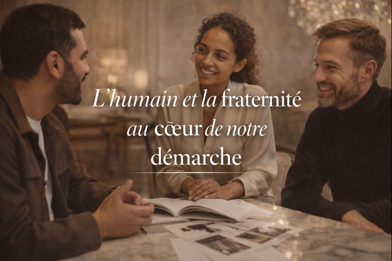 L’humain et la fraternité au cœur de notre démarche