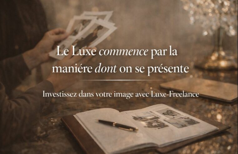 Le Luxe commence par la manière dont on se présente
